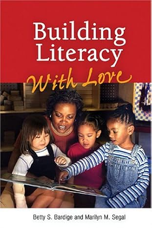 building literacy with love a guide for teachers and caregivers of children birth through age 5 1st edition