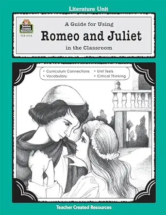 a guide for using romeo and juliet in the classroom 1st edition mari lu teacher created resources 1576901351,