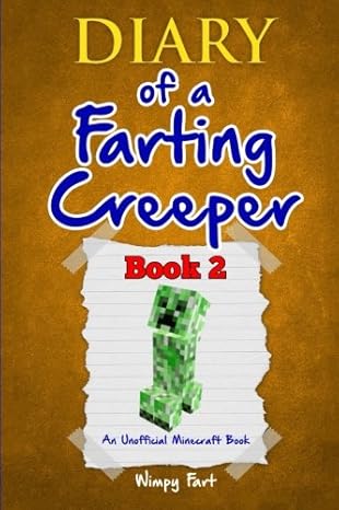 diary of a farting minecraft creeper book 2 how does the creeper double his power 1st edition wimpy fart
