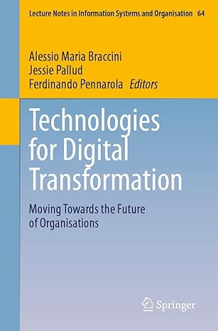 technologies for digital transformation moving towards the future of organisations 1st edition alessio maria
