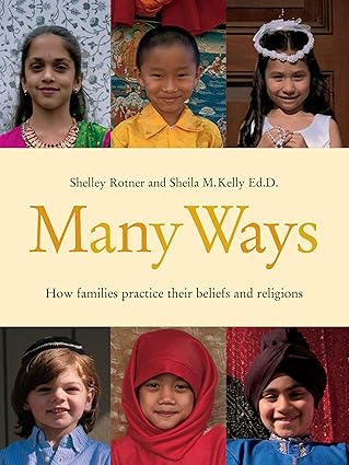 many ways how families practice their beliefs and religions 1st edition sheila m kelly ,shelley rotner