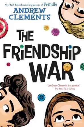 the friendship war 1st edition andrew clements 0399557628, 978-0399557620