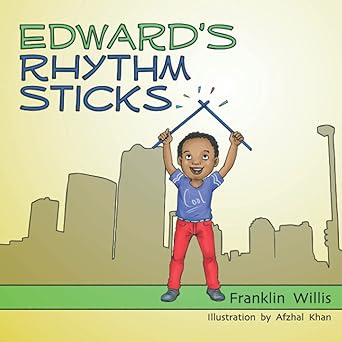 edwards rhythm sticks 1st edition franklin jamar willis 0578791641, 978-0578791647