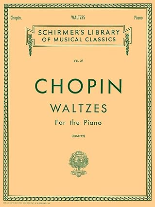 chopin a waltzes for the piano schirmer library of classics volume 27 15 romantic period piano waltzes for