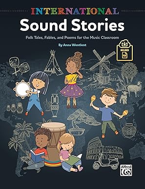 international sound stories folk tales fables and poems for the music classroom book and online pdf 1st