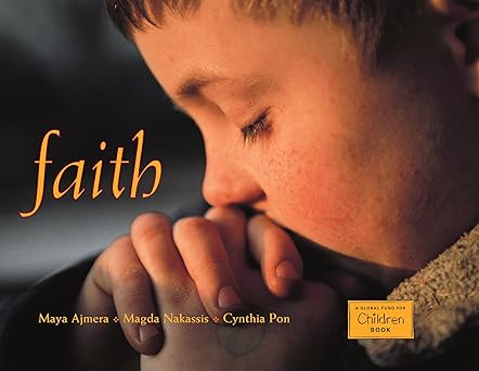 faith 1st edition maya ajmera ,cynthia pon ,magda nakassis 1580891780, 978-1580891783