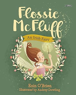 flossie mcfluff an irish fairy 1st edition eoin o\\\\\\\'brien ,audrey dowling 1788492188, 978-1788492188