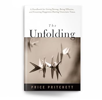 the unfolding 1st edition price pritchett 0944002366, 978-0944002360