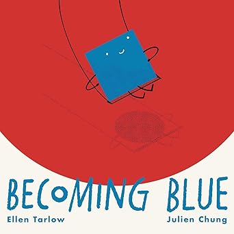 becoming blue 1st edition ellen tarlow ,julien chung 1665900016, 978-1665900010