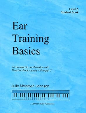 etb5 ear training basics student book level 5 julie johnson 1st edition julie johnson 1891757199,