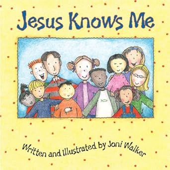 jesus knows me 1st edition joni walker 0758605072, 978-0758605078