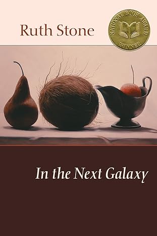 in the next galaxy 1st edition ruth stone 1556592078, 978-1556592072