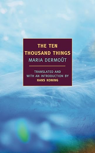 the ten thousand things 1st edition maria dermout ,hans koning 159017013x, 978-1590170137