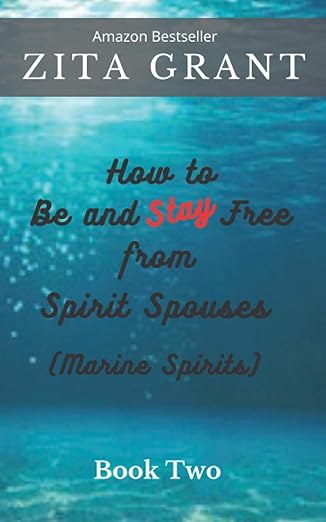 how to be and stay free from spirit spouses book two 1st edition zita grant 1945491280, 978-1945491283