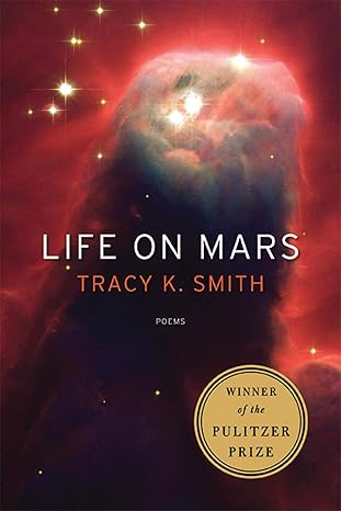 life on mars poems 1st edition tracy k smith 1555975844, 978-1555975845
