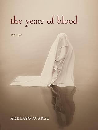 the years of blood 1st edition adedayo agarau 1531511619, 978-1531511616
