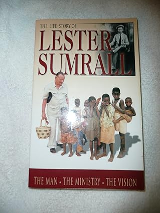 the life story of lester sumrall 1st edition lester sumrall 0892215321, 978-0892215324