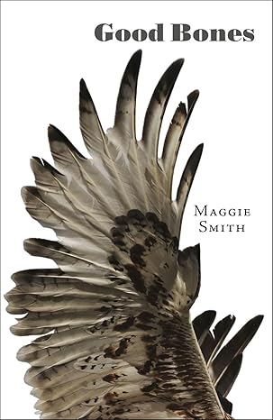 good bones 1st edition maggie smith 1946482013, 978-1946482013