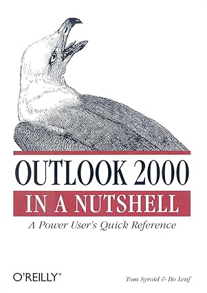outlook 2000 in a nutshell a users quick reference 1st edition tom syroid ,bo leuf 1565927044, 978-1565927049