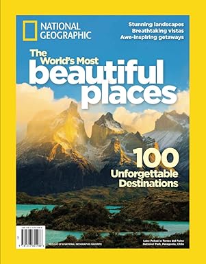 national geographic the worlds most beautiful places 1st edition the editors of national geographic