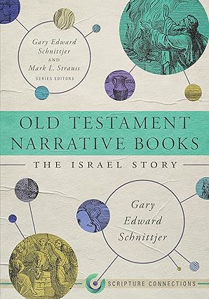 old testament narrative books the israel story 1st edition gary edward schnittjer ,mark l strauss 108774752x,