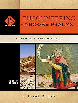 encountering the book of psalms a literary and theological introduction 1st edition c hassell bullock ,walter