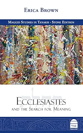 ecclesiastes and the search for meaning 1st edition erica brown 1592646352, 978-1592646357