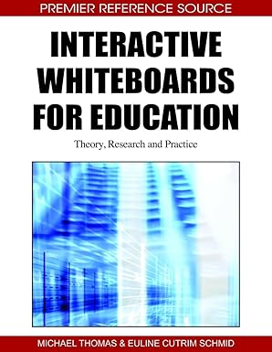 interactive whiteboards for education theory research and practice 1st edition michael thomas ,euline cutrim