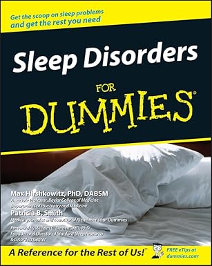 sleep disorders for dummies 1st edition max hirshkowitz ,patricia b smith ,william c dement 0764539019,