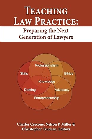 teaching law practice preparing the next generation of lawyers 1st edition charles cercone ,nelson p miller