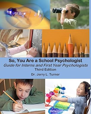 so you are a school psychologist a guide for interns and first year psychologist 1st edition dr jerry l