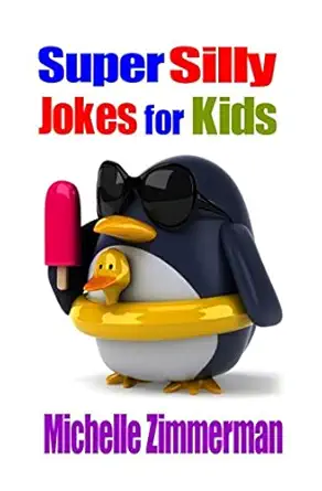 super silly jokes for kids 1st edition michelle zimmerman ,kurt zimmerman 1549546805, 978-1549546808