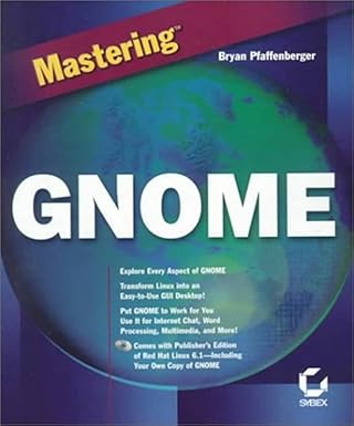 mastering gnome 1st edition bryan pfaffenberger 0782126251, 978-0782126259