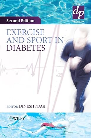 exercise and sport in diabetes 1st edition dinesh nagi 047002206x, 978-0470022061