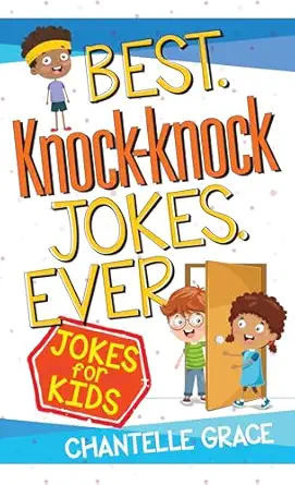 best knock knock jokes ever jokes for kids 1st edition chantelle grace 1424562961, 978-1424562961