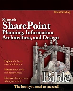 microsoft sharepoint planning information architecture and design bible 1st edition david sterling