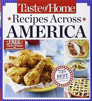 taste of home recipes across america 735 of the best recipes from across the nation 1st edition taste of home
