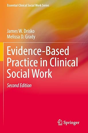evidence based practice in clinical social work 1st edition james w drisko ,melissa d grady 303015226x,