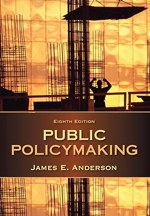 public policymaking 1st edition james e anderson 1285735285, 978-1285735283