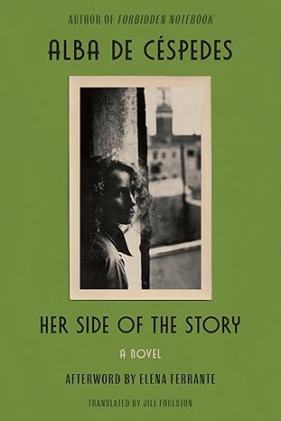 her side of the story from the author of forbidden notebook 1st edition alba de ca c spedes ,jill foulston