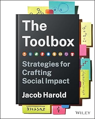 the toolbox strategies for crafting social impact 1st edition jacob harold 1119863333, 978-1119863335