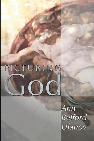 picturing god 1st edition ann ulanov 1579108857, 978-1579108854