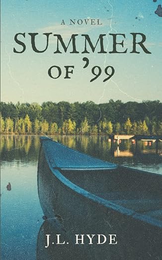 summer of 99 1st edition j l hyde 0578292971, 978-0578292977