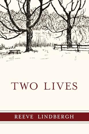 two lives 1st edition reeve lindbergh 1938406702, 978-1938406706
