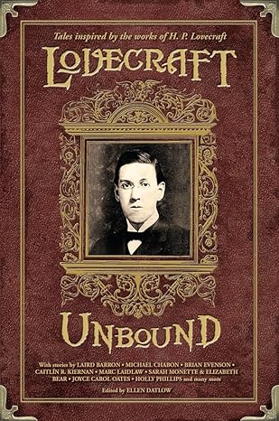 lovecraft unbound 1st edition ellen datlow 1595821465, 978-1595821461