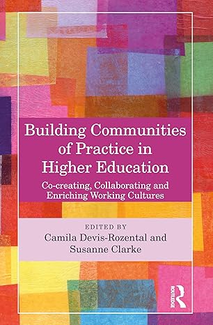 building communities of practice in higher education 1st edition camila devis rozental ,susanne rose clarke