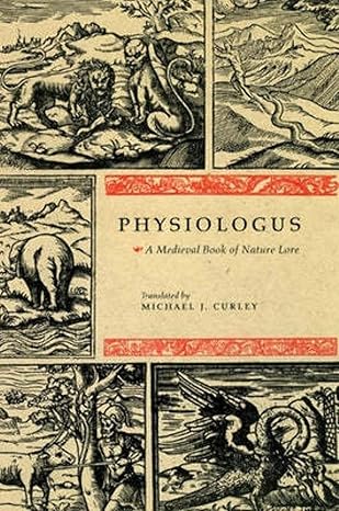 physiologus a medieval book of nature lore 1st edition michael j curley 0226128709, 978-0226128702