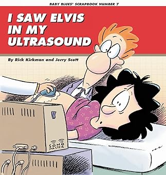 i saw elvis in my ultrasound 1st edition jerry scott ,rick kirkman 0836221303, 978-0836221305