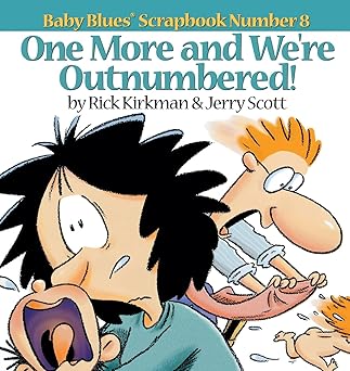 one more and we re outnumbered baby blues scrapbook no 8 1st edition jerry scott ,rick kirkman 0836226925,