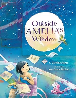 outside amelias window 1st edition caroline nastro ,anca sandu budisan 1542027853, 978-1542027854